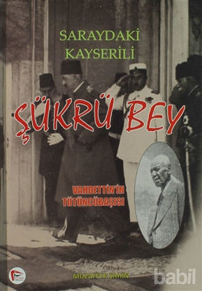 Picture of Saraydaki Kayserili - Şükrü Bey