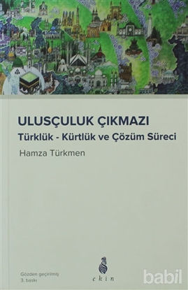 Picture of Ulusçuluk Çıkmazı Türklük - Kürtlük ve Çözüm Süreci