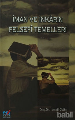Picture of İman ve İnkarın Felsefi Temelleri