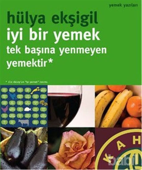 Picture of İyi Bir Yemek Tek Başına Yenmeyen Yemektir