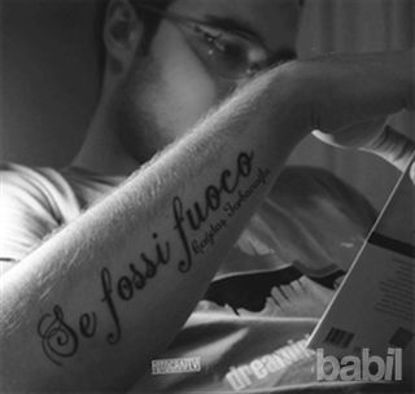 Picture of Se Fossı Fuoco (Ateş Olsam)