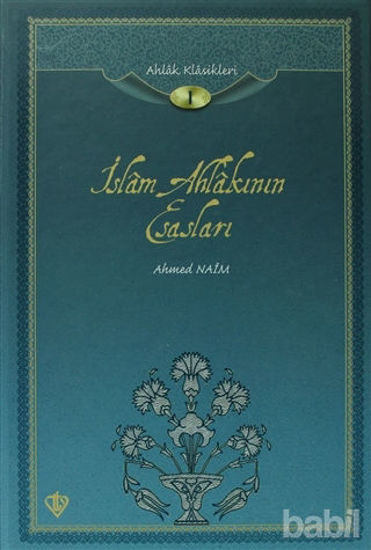 Picture of İslam Ahlakının Esasları / Ahlak Klasikleri -1