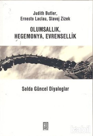 Picture of Olumsallık, Hegomanya, Evrensellik
