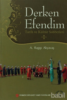 Picture of Derken Efendim - Tarih ve Kültür Sohbetleri - 1
