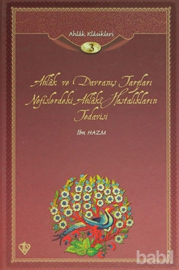 Picture of Ahlak ve Davranış Tarzları Nefislerdeki Ahlaki Hastalıkların Tedavisi/ Ahlak Klasikleri 3