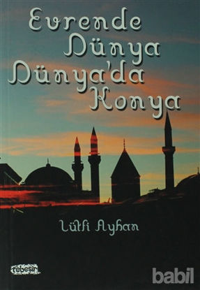 Picture of Evrende Dünya Dünya'da Konya