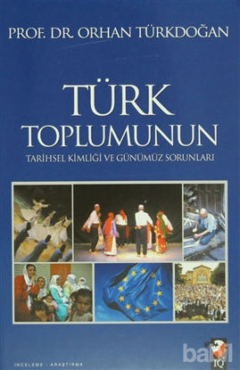 Picture of Türk Toplumunun Tarihsel Kimliği ve Günümüz Sorunları
