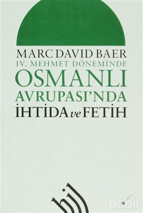 Picture of 4. Mehmet Döneminde Osmanlı Avrupası'nda İhtida ve Fetih