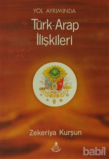 Picture of Yol Ayrımında Türk - Arap İlişkileri
