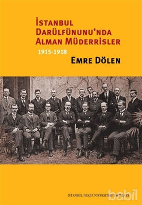 Picture of İstanbul Darülfünunu'nda Alman Müderrisler 1915-1918