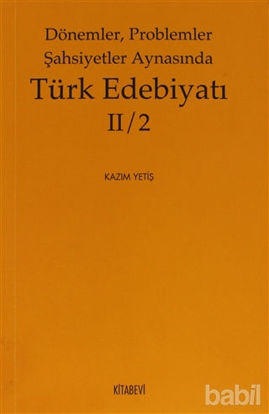 Picture of Dönemler, Problemler Şahsiyetler Aynasında Türk Edebiyatı 2 / 2