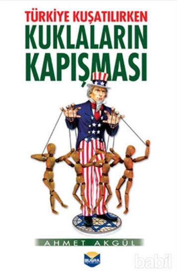 Picture of Türkiye Kuşatılırken Kuklaların Kapışması