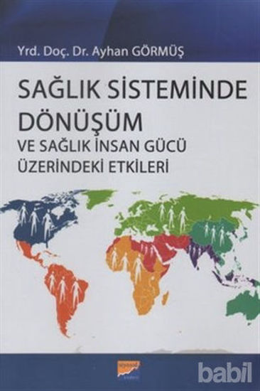 Picture of Sağlık Sisteminde Dönüşüm ve Sağlık İnsan Gücü Üzerindeki Etkileri