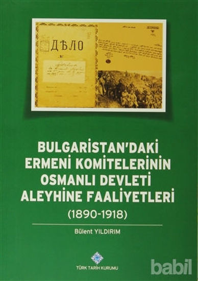 Picture of Bulgaristan'daki Ermeni Komitelerinin Osmanlı Devleti Aleyhine Faaliyetleri