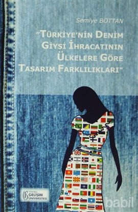 Picture of "Türkiye'nin Denim Giysi İhracatının Ülkelere Göre Tasarım Farklılıkları"