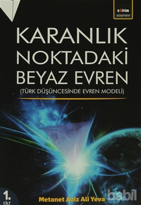 Picture of Karanlık Noktadaki Beyaz Evren 1. Cilt