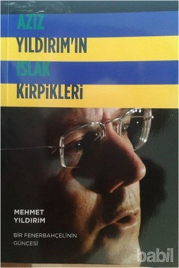 Picture of Aziz Yıldırım'ın Islak Kirpikleri