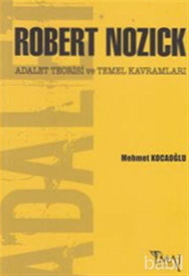 Picture of Robert Nozick: Adalet Teorisi ve Temel Kavramları