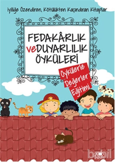 Picture of Fedakarlık ve Duyarlılık Öyküleri