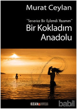 Picture of Bir Kokladım Anadolu