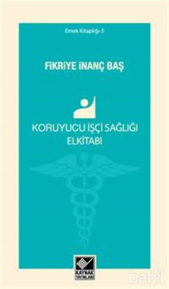 Picture of Koruyucu İşçi Sağlığı Elkitabı