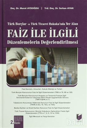 Picture of Türk Borçlar ve Türk Ticaret Hukuku'nda Yer Alan Faiz ile İlgili Düzenlemelerin Değerlendirilmesi