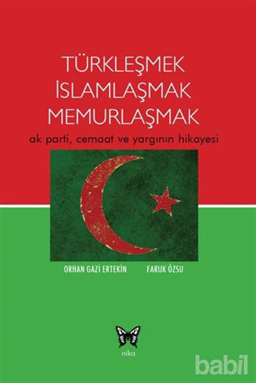 Picture of Türkleşmek İslamlaşmak Memurlaşmak