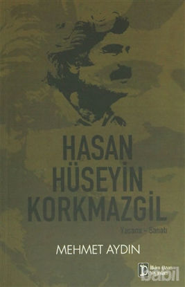 Picture of Hasan Hüseyin Korkmazgil : Yaşamı - Sanatı