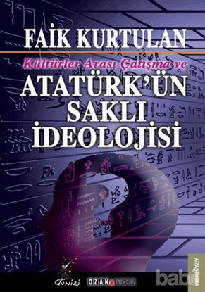 Picture of Kültürlerarası Çatışma ve Atatürk'ün Saklı İdeolojisi