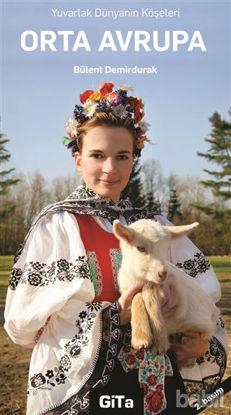 Picture of Orta Avrupa - Yuvarlak Dünyanın Köşeleri