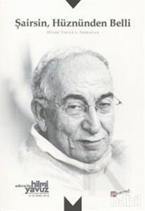 Picture of Şairsin Hüznünden Belli - Hilmi Yavuza Armağan