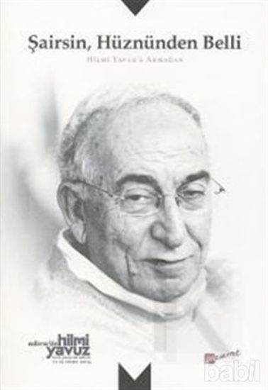 Picture of Şairsin Hüznünden Belli - Hilmi Yavuza Armağan