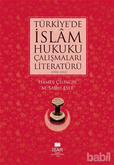 Picture of Türkiye'de İslam Hukuku Çalışmaları Literatürü (1928-2012)