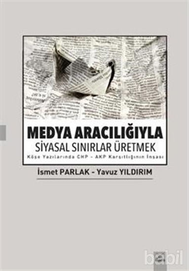 Picture of Medya Aracılığıyla Siyasal Sınırlar Üretmek