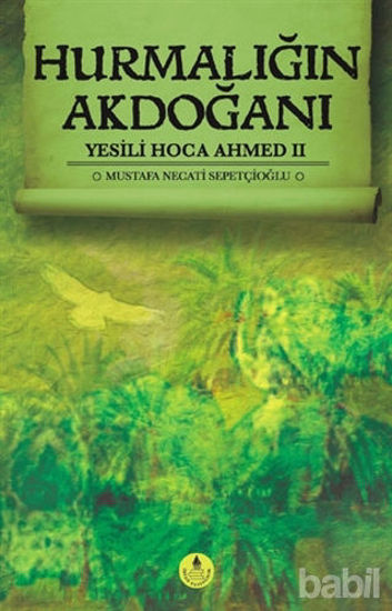 Picture of Hurmalığın Akdoğanı - Yesili Hoca Ahmed 2