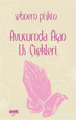 Picture of Avucumda Açan Us Çiçekleri