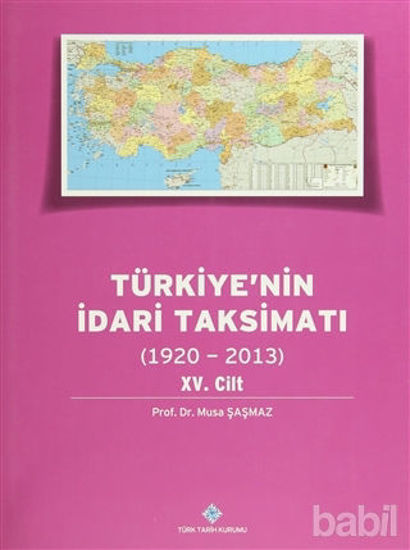 Picture of Türkiye'nin İdari Taksimatı 15. Cilt (1920-2013)