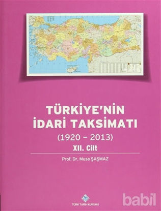 Picture of Türkiye'nin İdari Taksimatı 12.Cilt (1920-2013)