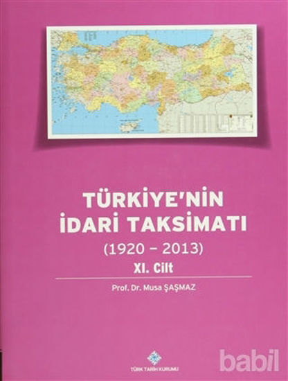 Picture of Türkiye'nin İdari Taksimatı 11.Cilt (1920-2013)