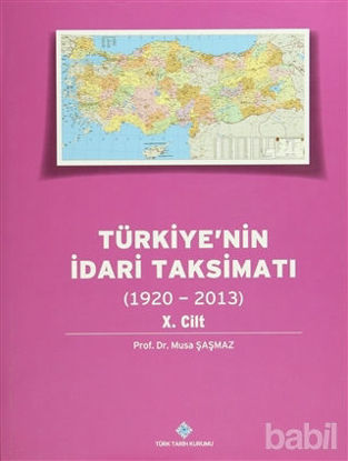 Picture of Türkiye'nin İdari Taksimatı 10.Cilt  (1920-2013)