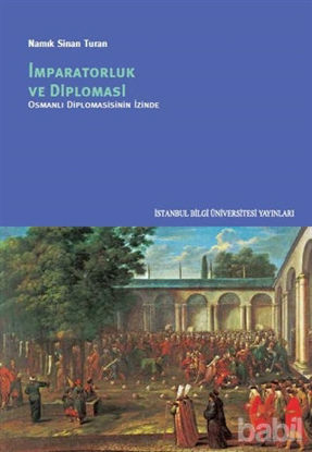 Picture of İmparatorluk ve Diplomasi - Osmanlı Diplomasinin İzinde