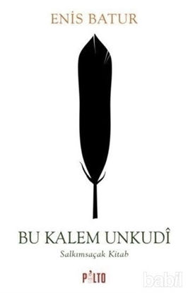 Picture of Bu Kalem Unkudi