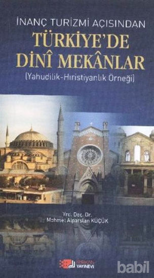 Picture of İnanç Turizmi Açısından Türkiye'de Dini Mekanlar