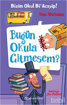 Picture of Bizim Okul Bi'Acayip Bugün Okula Gitmesem?