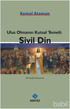 Picture of Ulus Olmanın Kutsal Temeli: Sivil Din