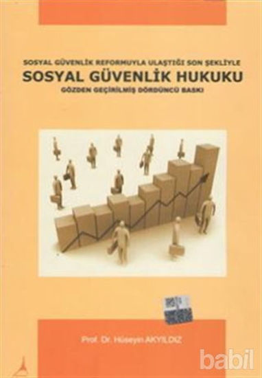 Picture of Sosyal Güvenlik Reformuyla Ulaştığı Son Şekliyle Sosyal Güvenlik Hukuku