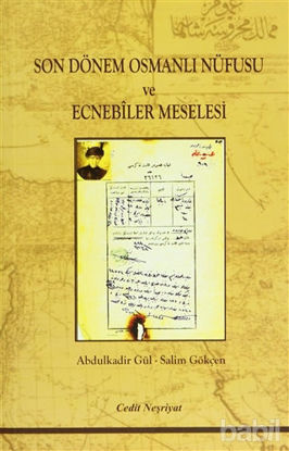 Picture of Son Dönem Osmanlı Nüfusu ve Ecnebiler Meselesi