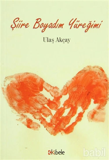 Picture of Şiire Boyadım Yüreğimi