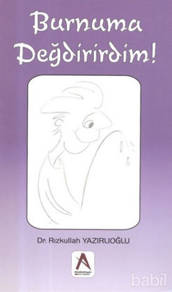 Picture of Burnuma Değdirirdim