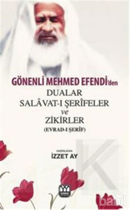 Picture of Gönenli Mehmed Efendi'den Dualar Salavat- ı Şerifler ve Zikirler (Evrad- ı Şerif)